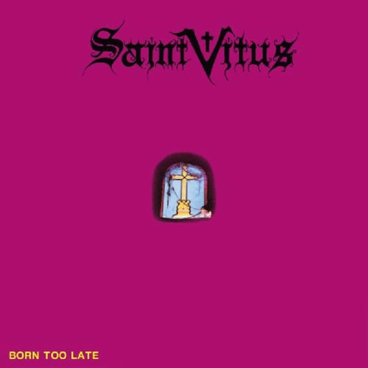 SAINT VITUS - BORN TOO LATE