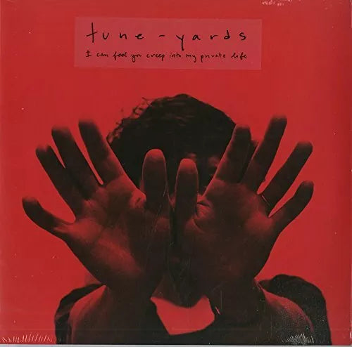 Tune-Yards - I Can Feel You Creep Into My Private Life