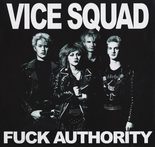 Vice Squad - Fuck Authority