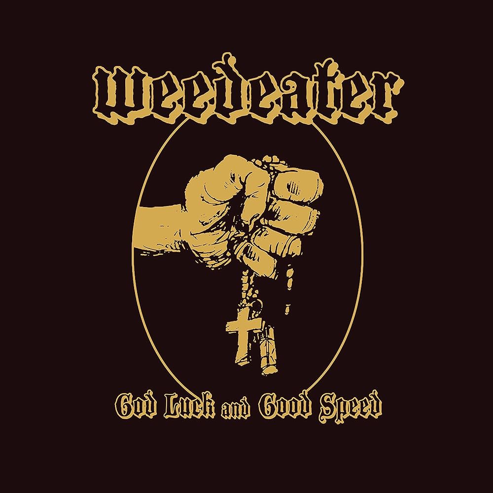 Weedeater - God Luck and Good Speed