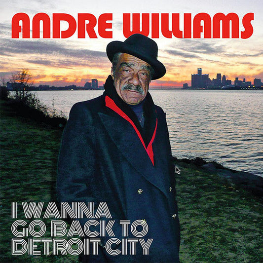 Andre Williams - I Wanna Go Back To Detroit City