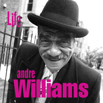 Andre Williams - Life