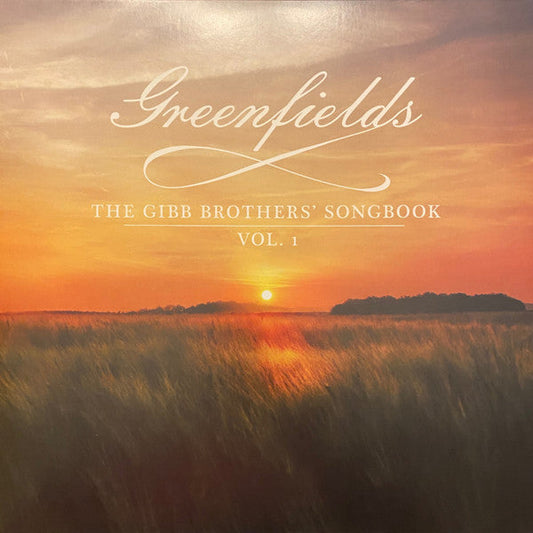 Barry Gibb  & Friends* - Greenfields: The Gibb Brothers' Songbook Vol. 1