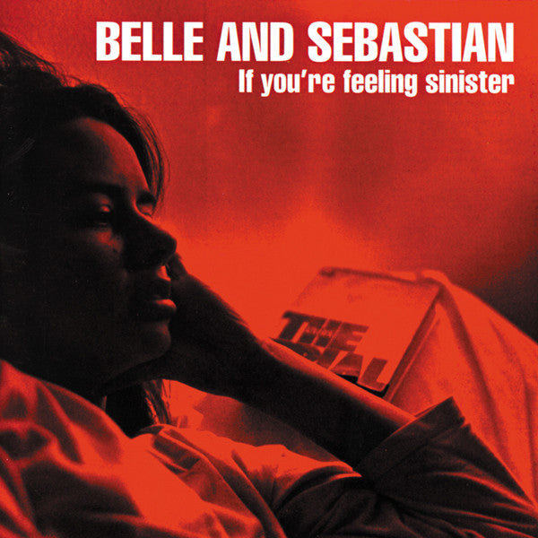Belle And Sebastian* - If You're Feeling Sinister
