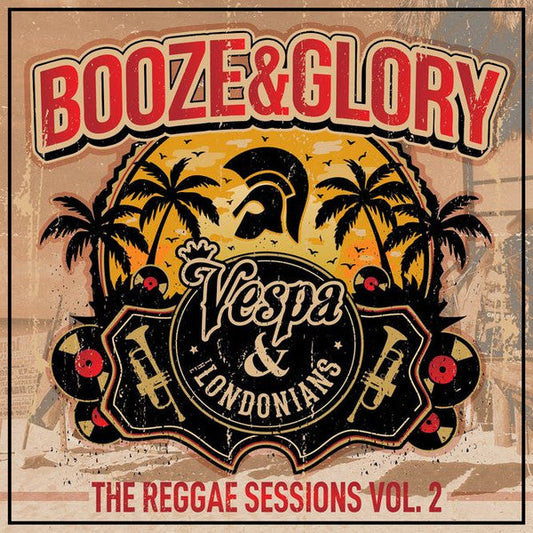 Booze & Glory / Vespa & The Londonians - The Reggae Sessions Vol. 2