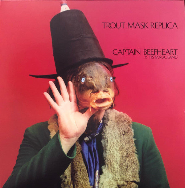 Captain Beefheart & His Magic Band* - Trout Mask Replica