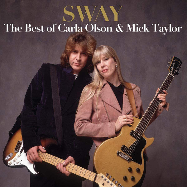 Carla Olson, Mick Taylor - Sway: The Best Of Carla Olson & Mick Taylor 