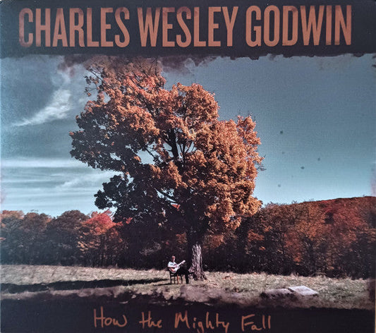 Charles Wesley Godwin - How The Mighty Fall (CD)