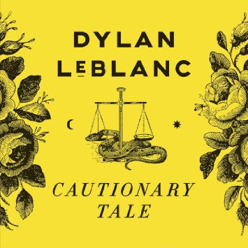 Dylan LeBlanc - Cautionary Tale