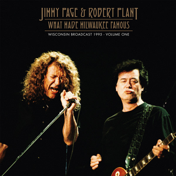 Jimmy Page & Robert Plant - What Made Milwaukee Famous Volume One