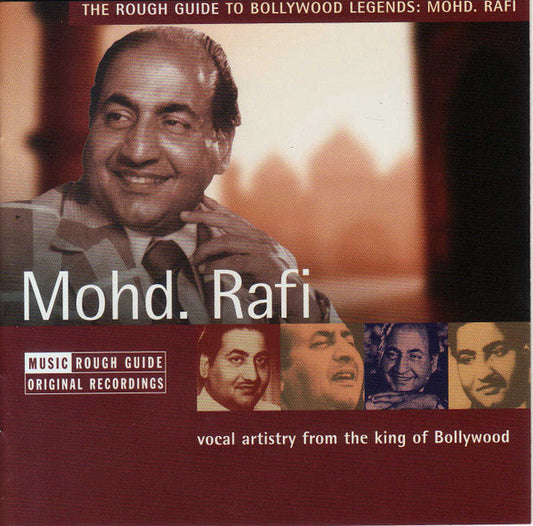 Mohd. Rafi* - The Rough Guide To Bollywood Legends: Mohd. Rafi (Vocal Artistry From The King Of Bollywood) (CD)