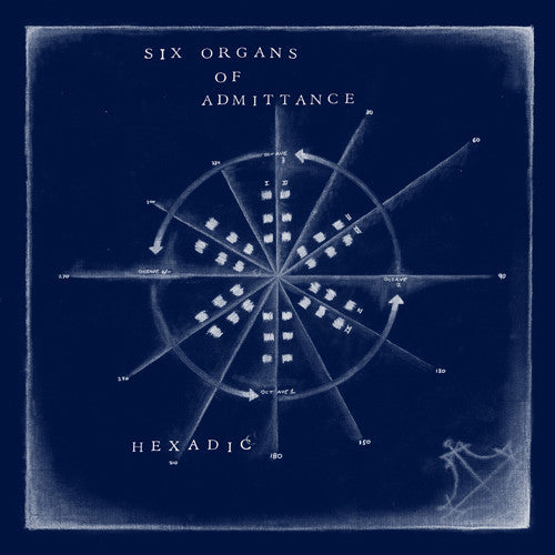 Six Organs Of Admittance - Hexadic