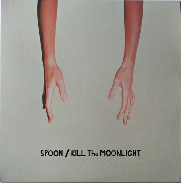 Spoon - Kill The Moonlight