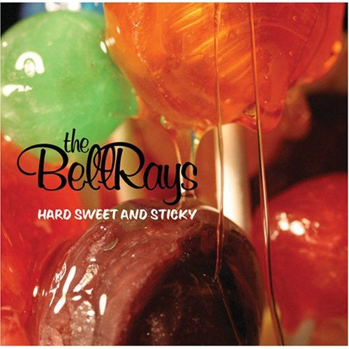 The Bellrays - Hard Sweet And Sticky