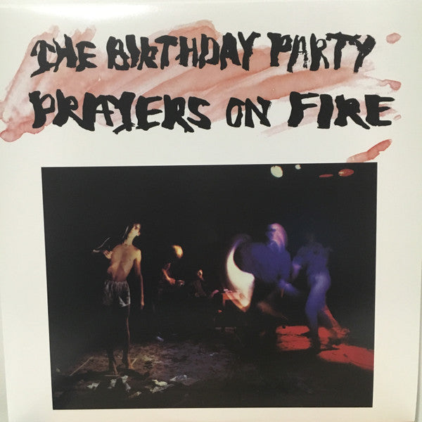 The Birthday Party - Prayers On Fire