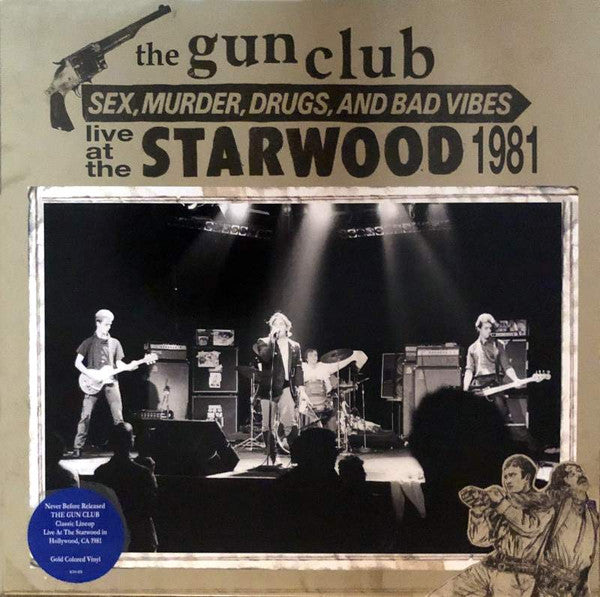 The Gun Club - Sex, Murder, Drugs, And Bad Vibes (Live At The Starwood 1981)