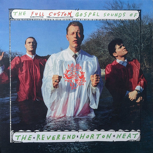 The Reverend Horton Heat* - The Full-Custom Gospel Sounds Of