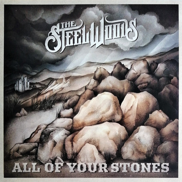 The Steel Woods - All Of Your Stones