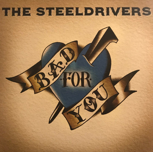 The SteelDrivers - Bad For You